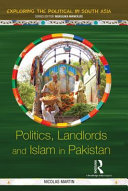 Politics, landlords and Islam in Pakistan /