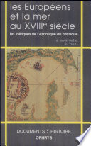 Les Européens et la mer au XVIIIe siècle : les Ibériques de l'Atlantique au Pacifique /