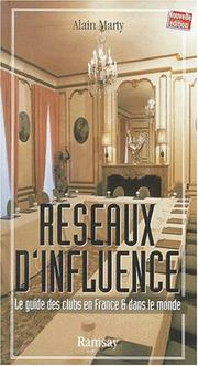 Réseaux d'influence : le guide des clubs en France & dans le monde /