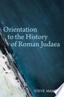 Orientation to the history of Roman Judaea /