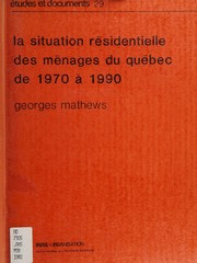 La situation résidentielle des ménages du Québec de 1970 à 1990 /