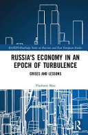 Russia's economy in an epoch of turbulence : crises and lessons /