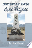 Manzanar daze and cold nights /