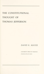 The constitutional thought of Thomas Jefferson /