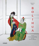 Bolihua : Chinese reverse glass painting from the Mei Lin collection /