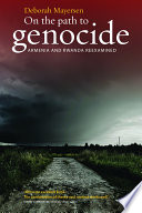 On the path to genocide : Armenia and Rwanda re-examined /