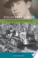 Pogiebait's war : a son's quest for his father's wartime life /