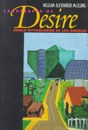 Landscapes of desire : Anglo mythologies of Los Angeles /