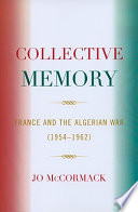 Collective memory : France and the Algerian war (1954-1962) /