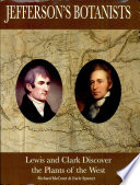 Jefferson's botanists : Lewis and Clark discover the plants of the West /