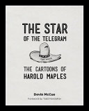 The star of the Telegram : the cartoons of Harold Maples /
