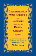 Revolutionary war soldiers and patriots with ties to Ripley County, Indiana /