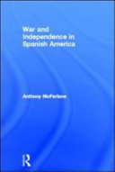War and independence in Spanish America /