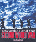 New Zealand and the Second World War : the people, the battles and the legacy /