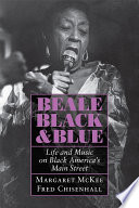 Beale black  blue : life and music on black Americas main street /