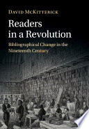 Readers in a revolution : bibliographical change in the nineteenth century /