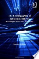 The cosmographia of Sebastian M�unster : describing the world in the Reformation /