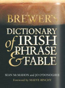Brewer's dictionary of Irish phrase and fable /