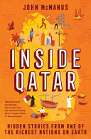 Inside Qatar : hidden stories from the world's richest nation on Earth /