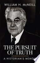 The pursuit of truth : a historian's memoir /