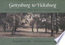 Gettysburg to Vicksburg : the five original Civil War battlefield parks /
