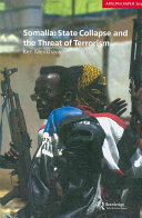 Somalia : state collapse and the threat of terrorism /