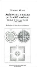 Architettura e natura per la città moderna : i trattati di Vincenzo Marulli (1768- 1808) /