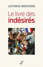 Le livre des inde��sire��s : une histoire des Arabes en France /