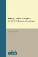 La langue berbère au Maghreb médiéval : textes, contextes, analyses /