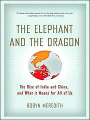 The elephant and the dragon : [the rise of India and China and what It means for all of us] /