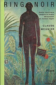 Ring noir : quand Appollinaire, Cendrars et Picabia découvraient les boxeurs nègres /