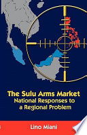 The Sulu arms market : national responses to a regional problem /