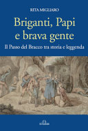 Briganti, papi e brava gente : il Passo del Bracco tra storia e leggenda /
