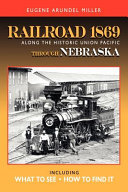 Railroad 1869 : along the historic Union Pacific