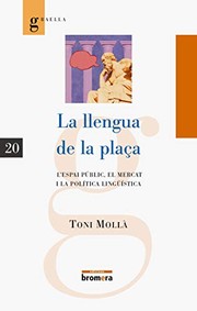 La llengua de la plaça : l'espai públic, el mercat i la política lingüística /