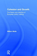 Cohesion and growth : the theory and practice of European policy making /
