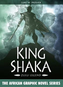 King Shaka : Zulu legend /