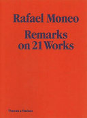 Rafael Moneo : remarks on 21 works /