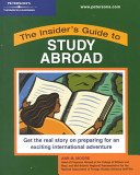 The insider's guide to study abroad /