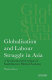 Globalisation and labour struggle in Asia : a neo-Gramscian critique of South Korea's political economy /