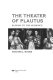 The theatre of Plautus : playing to the audience /