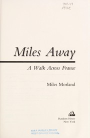 Miles away : a walk across France /