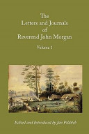 The letters and journals of Reverend John Morgan : missionary at Otawhao, 1833-1865 /