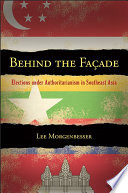 Behind the façade : elections under authoritarianism in Southeast Asia /