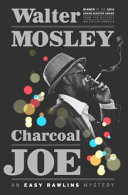 Charcoal Joe : an Easy Rawlins mystery /