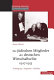 Die jüdischen Mitglieder der deutschen Wirtschaftselite 1927-1955 : Verdrängung - Emigration - Rückkehr /