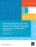 Putting people at the heart of policy design : using human-centered design to serve all /