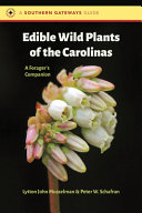 Edible wild plants of the Carolinas : a forager's companion /