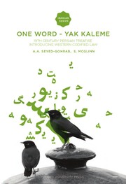 One Word - Yak Kaleme : 19th-Century Persian Treatise introducing Western Codified Law /