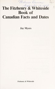 The Fitzhenry  Whiteside book of Canadian facts and dates /